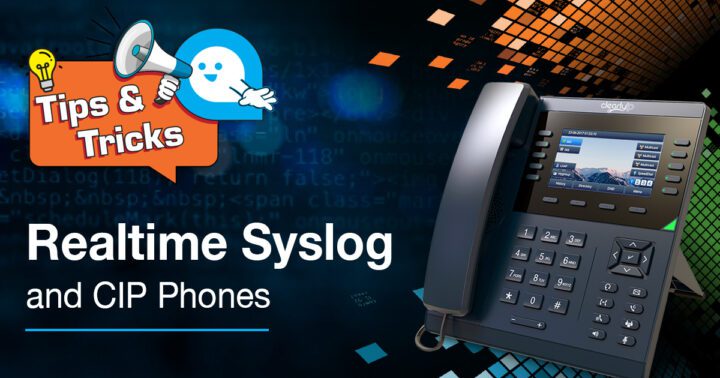 Realtime Syslog and CIP Phones